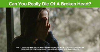 Can You Really Die Of A Broken Heart?
